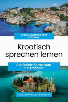 Kroatisch Basiskurs für Anfänger (A1-A2) - Onlinekurs